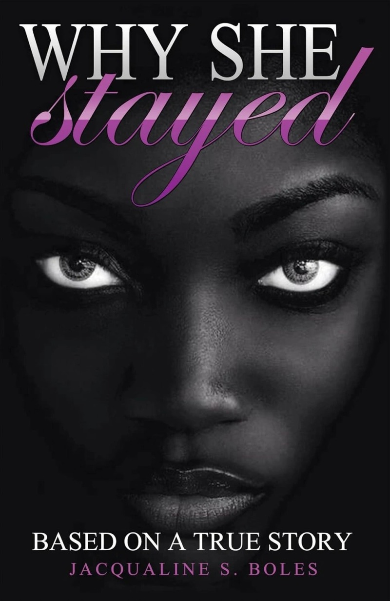 Why She Stayed: Based on a True Story book cover